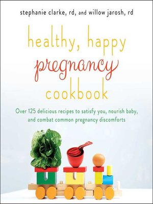 cover image of Healthy, Happy Pregnancy Cookbook